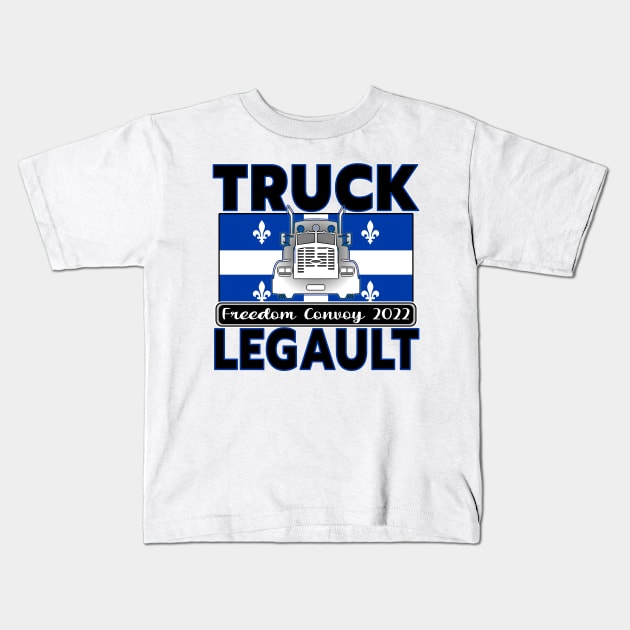 QUEBEC TRUCK LEGAULT - LIBERTÉ - TRUCKERS FOR FREEDOM CONVOY 2022 Kids T-Shirt by KathyNoNoise